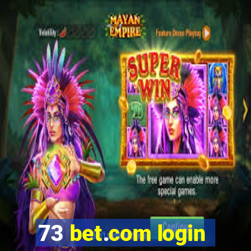 73 bet.com login